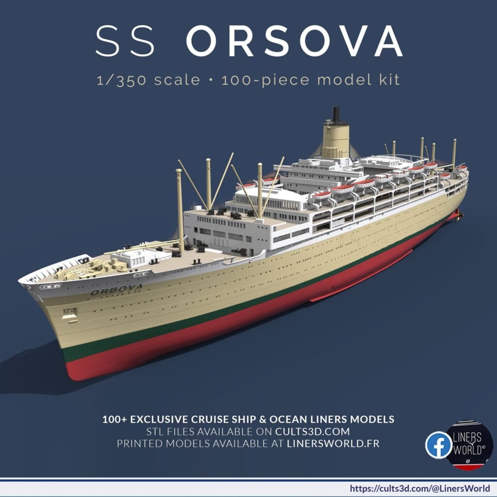 SS ORSOVA (Orient Line - P&O) – Ocean Liner 1/350 Scale 3D Printable Model Kit